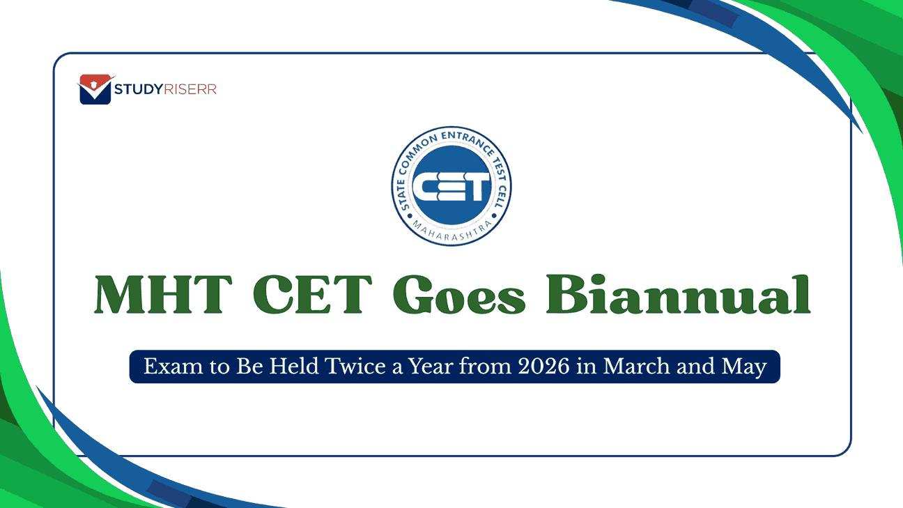 MHT CET Goes Biannual: Exam to Be Held Twice a Year from 2026 in March and May